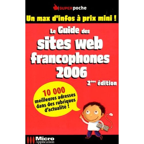 Le Guide Des Sites Web Francophones   de Micro Application  Format Broch 