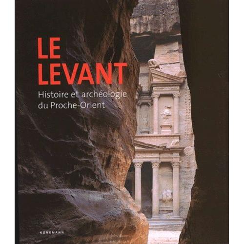 Le Levant - Histoire Et Archologie Du Proche-Orient   de Binst Olivier  Format Reli 