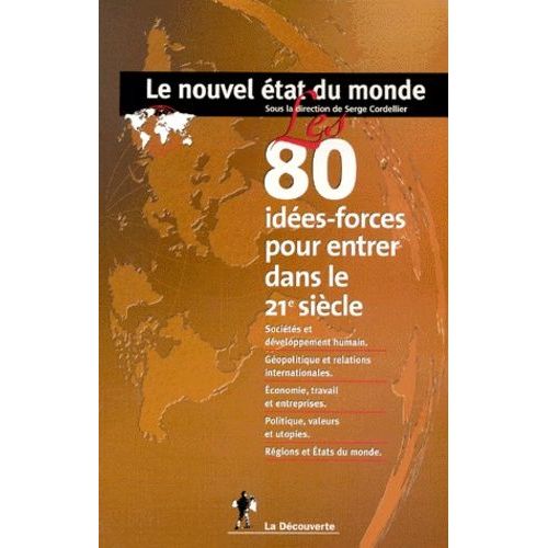 Le Nouvel Etat Du Monde - Les 80 Idees-Forces Pour Entrer Dans Le Xxieme Siecle   de Collectif  Format Broch 