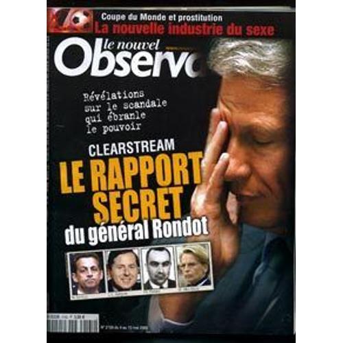 Le Nouvel Observateur  N 2165 : Clearstream Le Rapport Secret Du Gnral Rondot - Coupe Du Monde Et Prostitution