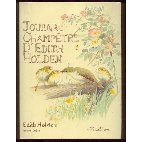 Journal Champtre D'edith Holden - Notes De La Vie Rustique Sous Le Rgne D'edouard Vii   de e holden 