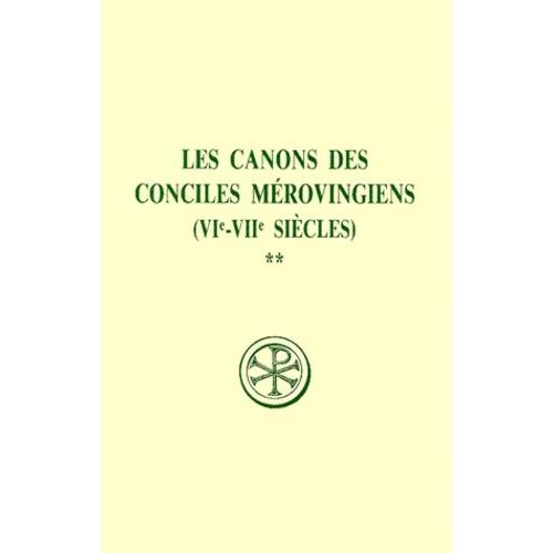Les Canons Des Conciles Merovingiens (Vieme-Viieme Siecles). - Tome 2, Edition Bilingue Franais-Latin   de Basdevant Brigitte  Format Broch 
