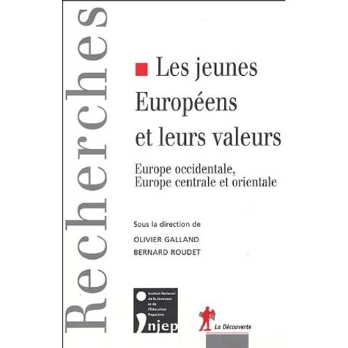 Les Jeunes Europens Et Leurs Valeurs - Europe Occidentale, Europe Centrale Et Orientale   de Galland Olivier  Format Broch 