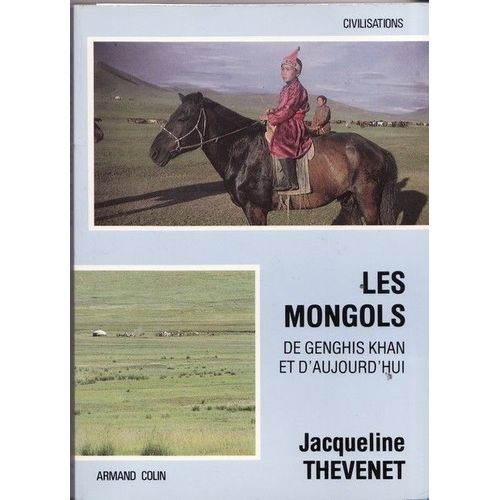 Les Mongols - De Gengis-Khan Et D'aujourd'hui   de jacqueline thevenet 
