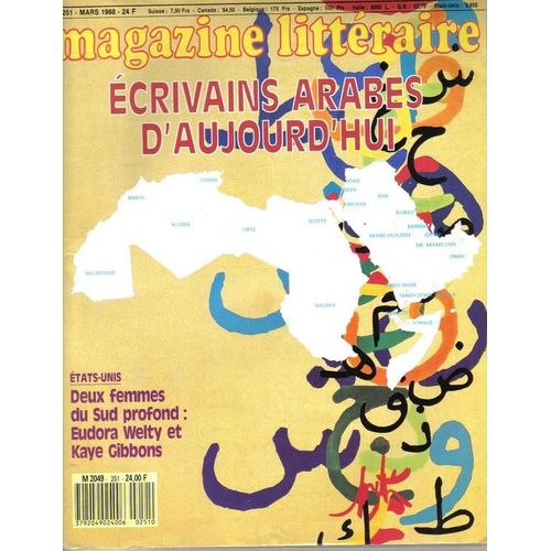 Magazine Litteraire N 251 - Ecrivains Arabes D'aujourd'hui - Etats-Unis - 2 Femmes Du Sud Profond - Eudora Welty Et Kaye Gibbons, Condorcet Et Chamfort - Jean-Pierre Amette - Les...