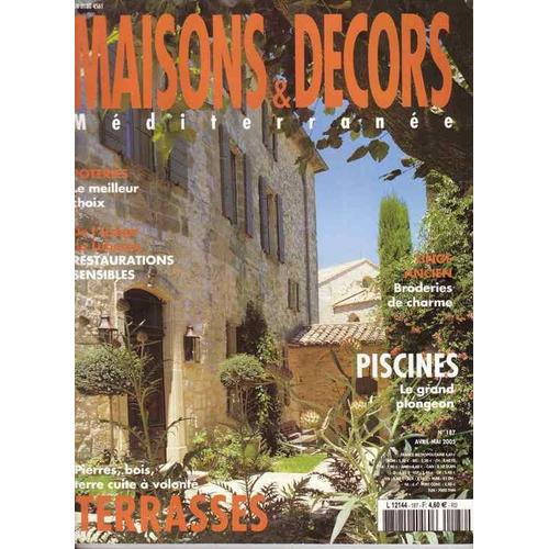 Maisons Et Decors Mediterranee  N 187 : Linge De Bain - Piscines - Poteries - Terrasses