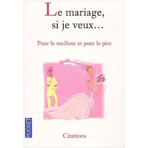Le Mariage, Si Je Veux - Pour Le Meilleur Et Pour Le Pire   de Heurtault Christelle  Format Poche 