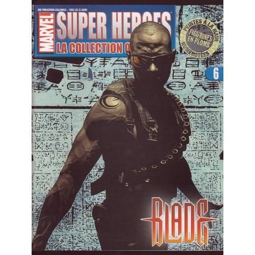 Marvel Super Heroes : La Collection Officielle (La Revue Seule, Sans Figurine)  N 6 : Blade