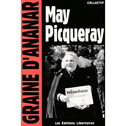 May Picqueray - Une Rfractaire, Une Libertaire, Une Femme Libre   de Lestrat Dominique  Format Broch 
