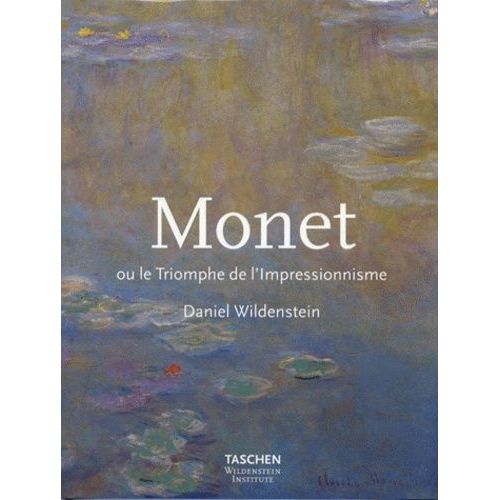 Monet Ou Le Triomphe De L'impressionnisme    Format Reli 