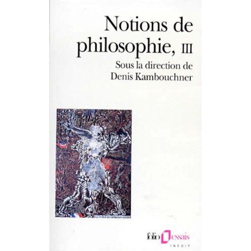 Notions De Philosophie - Tome 3   de Kambouchner Denis  Format Poche 