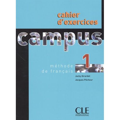 Campus 1. Cahier D'exercices   de jacky girardet  Format Broch 