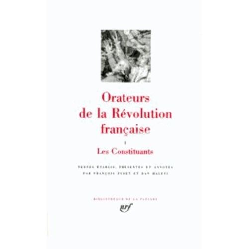 Orateurs De La Rvolution Franaise - Tome 1, Les Constituants   de Furet Franois  Format Cuir 