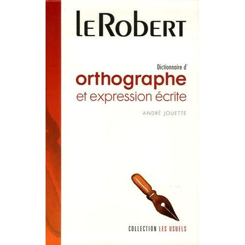 Dictionnaire D'orthographe Et D'expression crite   de andr jouette  Format Broch 