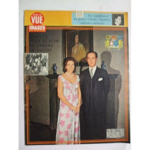Point De Vue Images Du Monde  N 1345 : Epreuve Pour Claude Et Amede De Savoie. Les Confidences Du Prince Charles Napolon Interview Exclusive
