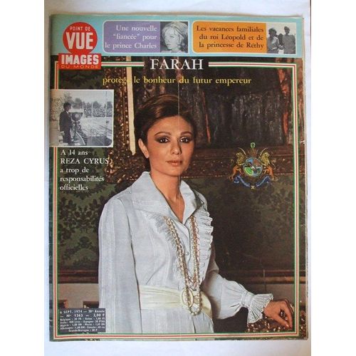 Point De Vue Images Du Monde  N 1363 : Farah Protege Le Bonheur Du Futur Empereur. Une Nouvelle Fiance Pour Le Prince Charles. A 14 Ans Reza Cyrus A Trop De Responsabilits Officielles