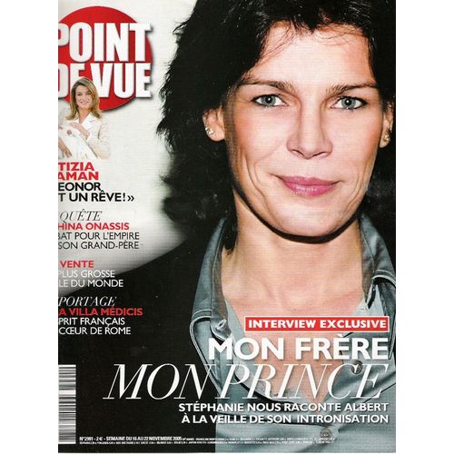 Point De Vue  N 2991 : Interview Exclusive, Mon Frre, Mon Prince Stphanie De Monaco