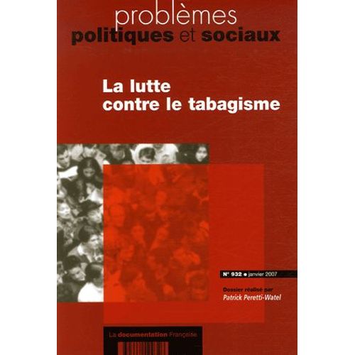 Problmes Politiques Et Sociaux N 932, Janvier 2007 - La Lutte Contre Le Tabagisme