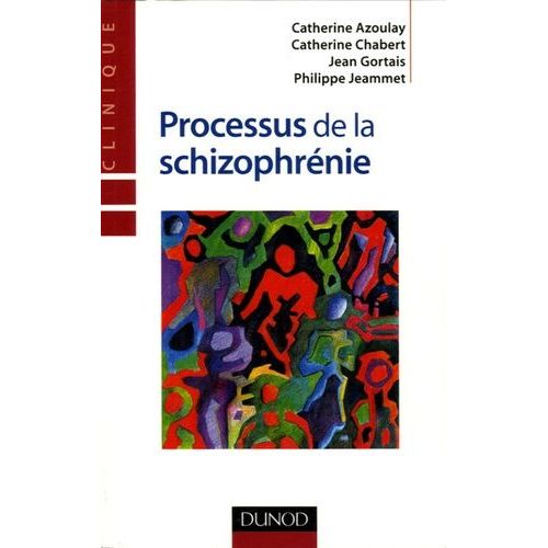 Processus De La Schizophrnie    Format Broch 