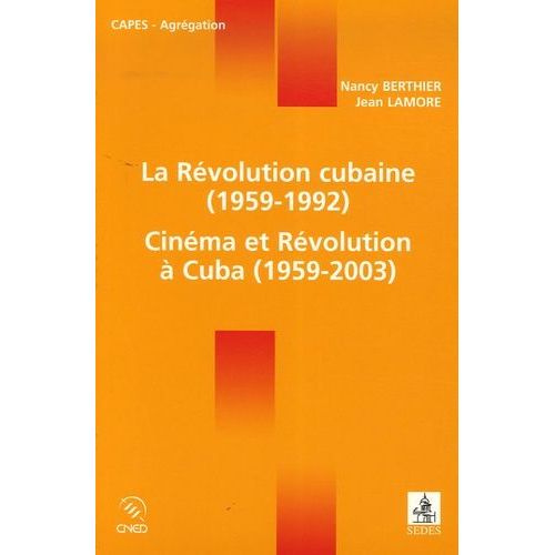 La Rvolution Cubaine (1959-1992) Cinma Et Rvolution  Cuba (1959-2003)    Format Broch 