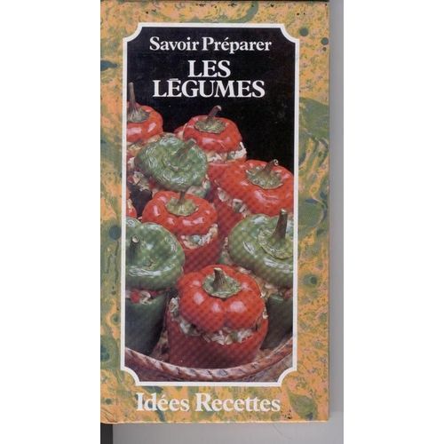 Savoir Preparer Les Legumes   de COLLECTIF
