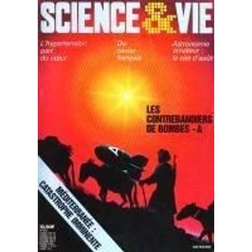 Science Et Vie N 803 : Les Contrebandiers De Bombes - A