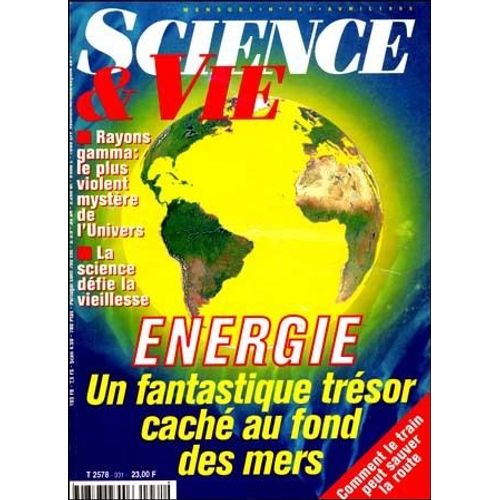 Science Et Vie N 931 : Energie : Un Fantastique Trsor Cach Au Fond Des Mers