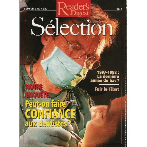 Slection Du Rader's Digest N 607 : 1997-1998: La Dernire Anne Du Bac. Fuir Le Tibet. Notre Enqute : Peut-On Faire Confiance Aux Dentistes? Le Livre Du Mois:N Pour Sauver Sa Soeur.