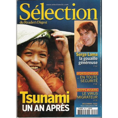 Slection Du Rader's Digest  N 706 : Tsunami : Un An Aprs. Serge Lama: La Gouaille Gnreuse. Sport D'hiver ... En Toute Scurit. Grippe Aviaire: Le Virus Migrateur.
