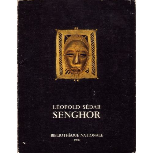 Lopold Sdar Senghor - Exposition, Paris, Bibliothque Nationale, 25 Novembre 1978-18 Fvrier 1979   