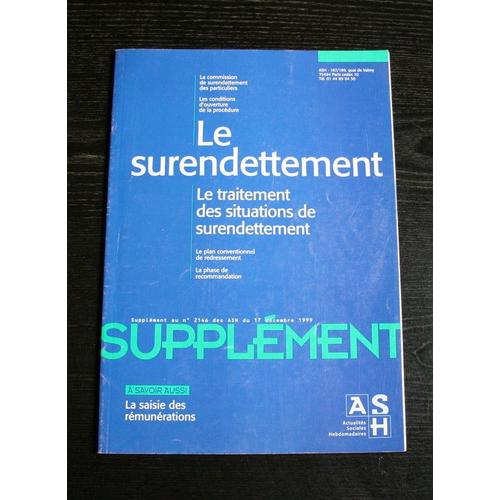 Supplement Aux Ash  N 2146 : Le Surendettement, Le Traitement Des Situations De Surendettement, La Saisie Des Rmunrations