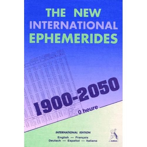 The New International Ephemerides, 1900-2050 Oh Tdt   de Francis Santoni  Format Broch 