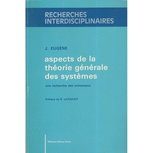 Aspects De La Thorie Gnrale Des Systmes - Une Recherche Des Universaux   de Eugne, Jacques 