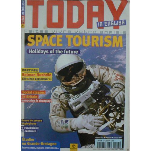 Today In English  N 127 : Space Tourism // Salman Rushdie September 11 // Etudier En Angleterre