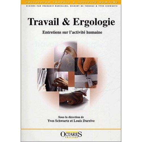 Travail & Ergologie - Entretiens Sur L'activit Humaine   de yves schwartz  Format Broch 
