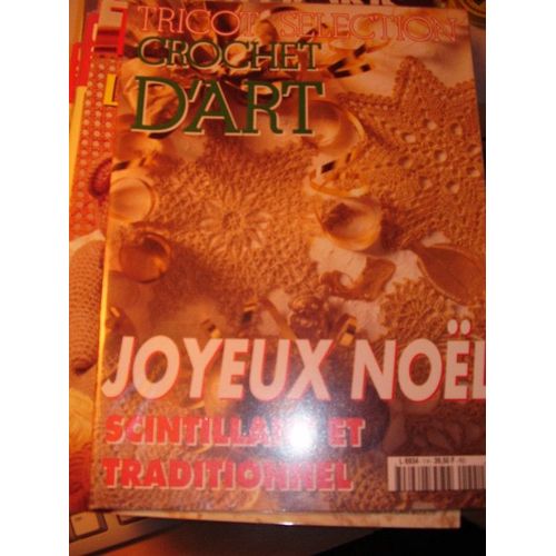 Tricot Selection Crochet D'art Hors-Srie N 1 : Joyeux Noel Scintillant Et Traditionnel