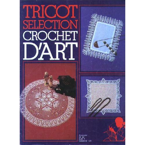 Tricot Selection Crochet D'art N 40 : Crochet D'art Et Explications