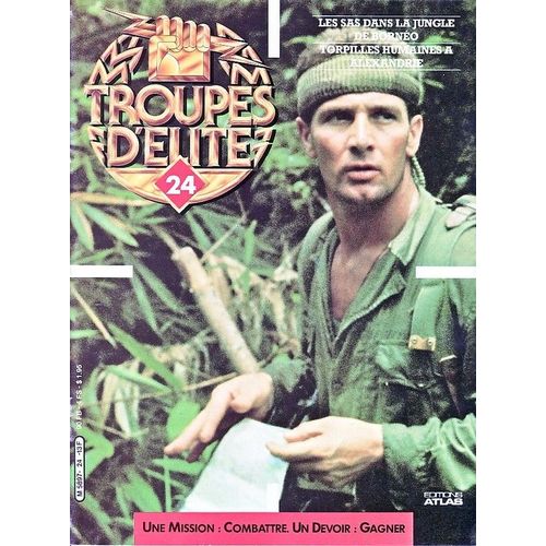 Troupes D'lite  N 24 : Les S.A.S Dans La Jungle De Borno - Torpilles Humaines  Alexandrie