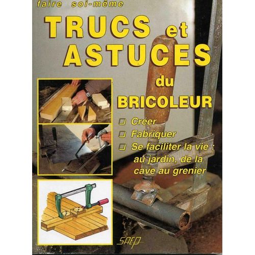 Trucs Et Astuces Du Bricoleur    Format Non Precis 