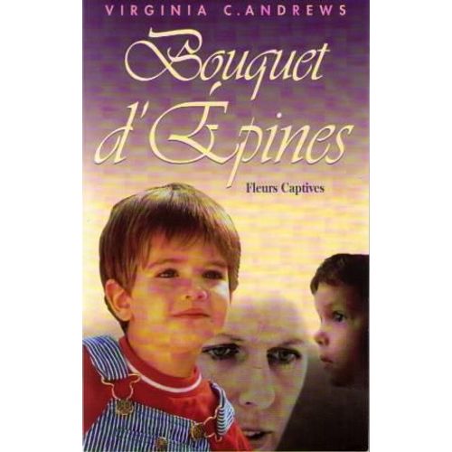 Fleurs Captives - N 3 - Bouquet D'pines   de virginia c andrews 