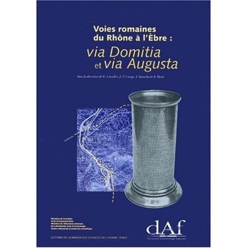 Voies Romaines Du Rhne  L'ebre - Via Domitia Et Via Augusta   de CASTELLVI GEORGES, P  Format Broch 