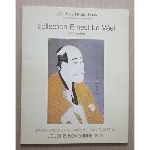 Collection Ernest Le Veel - 1ere Vente - Estampes Japonaises - Toshinobu - Kiyomasu - Harunobu - Koryusai - Kiyonaga - Buncho Et Les Katsukawa - Shumman - Sharaku - Utamaro - Toyokuni - ...
