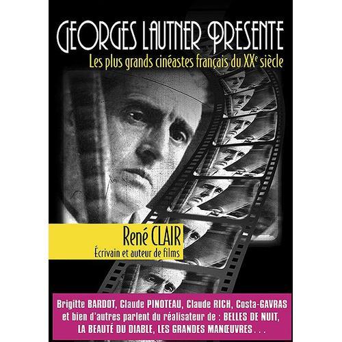 Georges Lautner Prsente Les Plus Grands Cinastes Franais Du Xxe Sicle - Ren Clair, crivain Et Auteur De Films