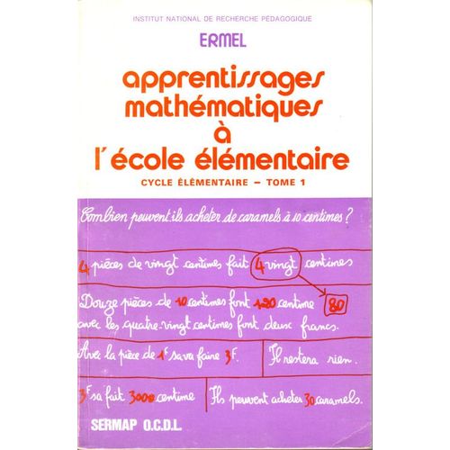 Ermel.Apprentissages Mathematiques A L'ecole Elementaire.Cycle Elementaire - Tome 1 de Colomb Jacques