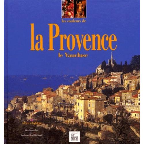 La Provence - Le Vaucluse   de Colonna d'Istria Robert  Format Reli 