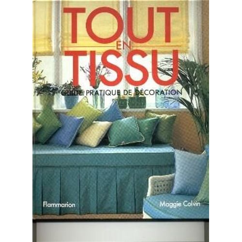 Tout En Tissu Guide Pratique De Decoration   de maggie colvin  Format Broch 