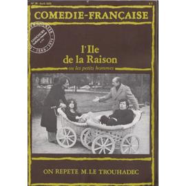COMEDIE FRANCAISE N° 38 : L&#39;ILE DE LA RAISON - ON REPETE M.LE TROUHADEC | Rakuten