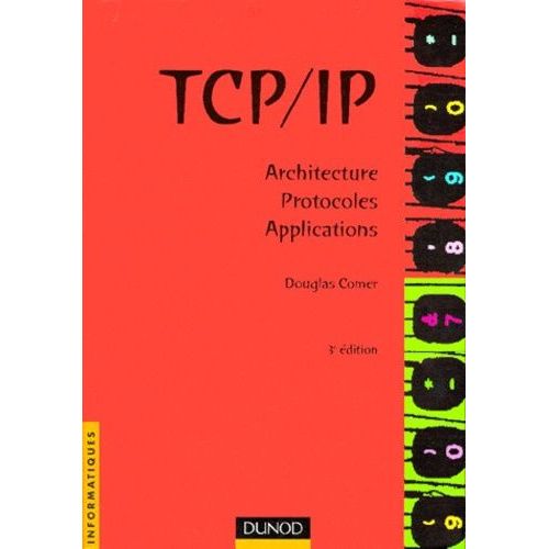 Tcp/Ip Architecture Protocoles Applications - 3eme Edition    Format Broch 