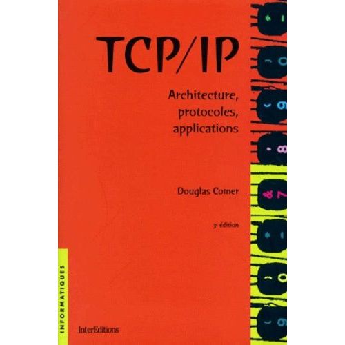 Tcp/Ip - Architecture, Protocoles, Applications, 3me dition   de Comer Douglas  Format Broch 