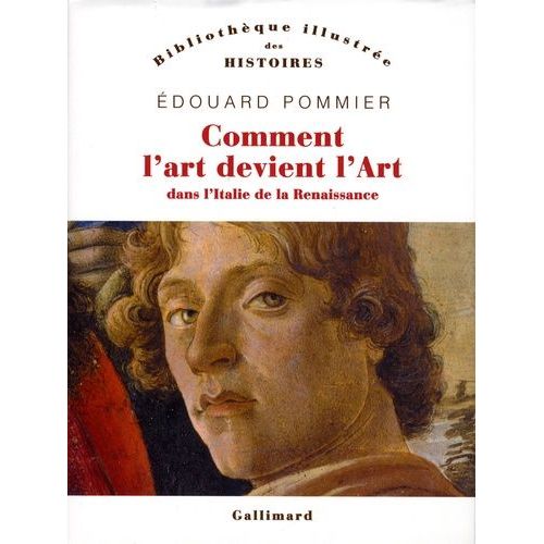 Comment L'art Devient L'art - Dans L'italie De La Renaissance   de Pommier Edouard  Format Beau livre 